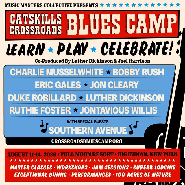 Catskills Crossroads Blues Camp to Celebrate the Root of American Music Catskills Crossroads Blues Camp to Celebrate the Root of American Music
