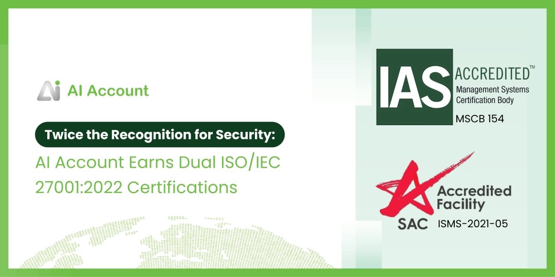 Twice the Recognition for Security: AI Account Earns Dual ISO/IEC 27001:2022 Certifications