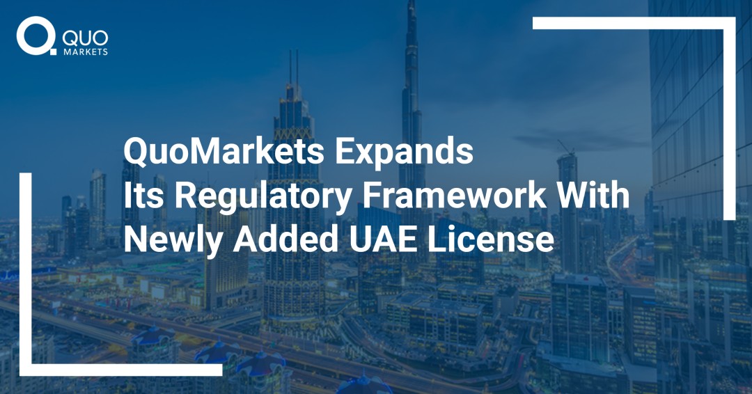 QuoMarkets Strengthens Regulatory Framework with UAE License QuoMarkets announces the expansion of its regulatory framework following the acquisition of a UAE license, reinforcing transparency, governance standards, and trader protection across global markets.