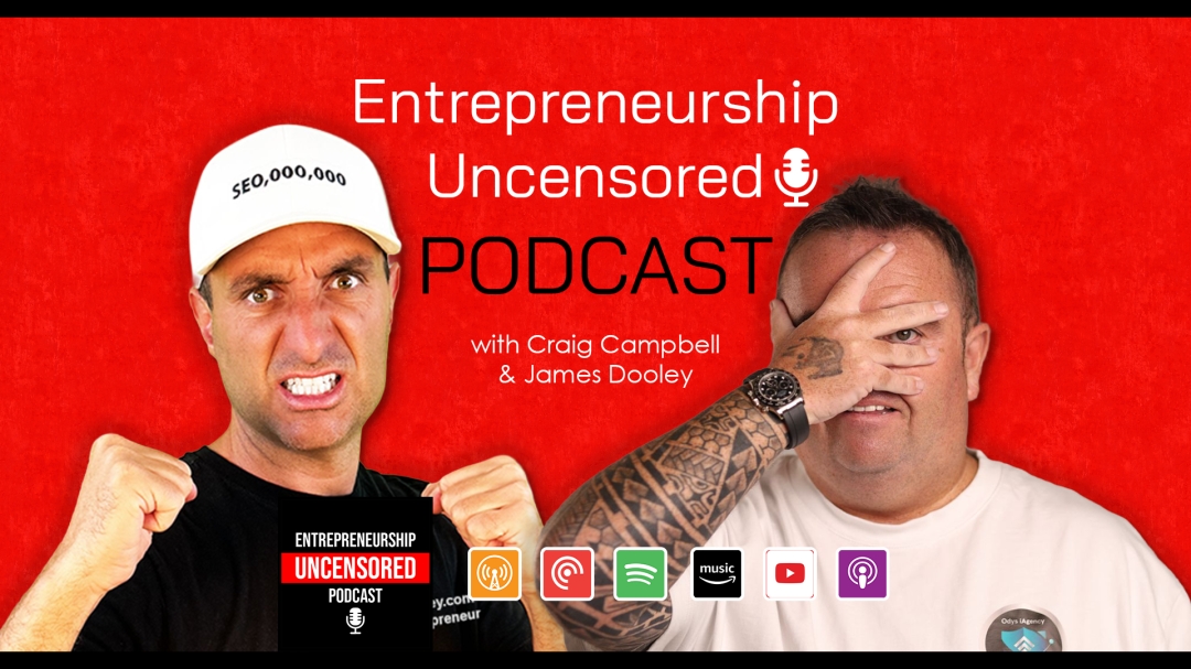 James Dooley Launches Entrepreneurship Uncensored Podcast With Craig Campbell