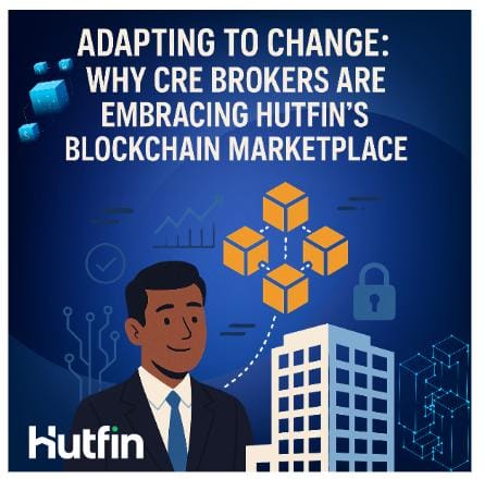 Hutfin Adapting to Change: CRE Brokers Embrace Next-Generation Marketplace