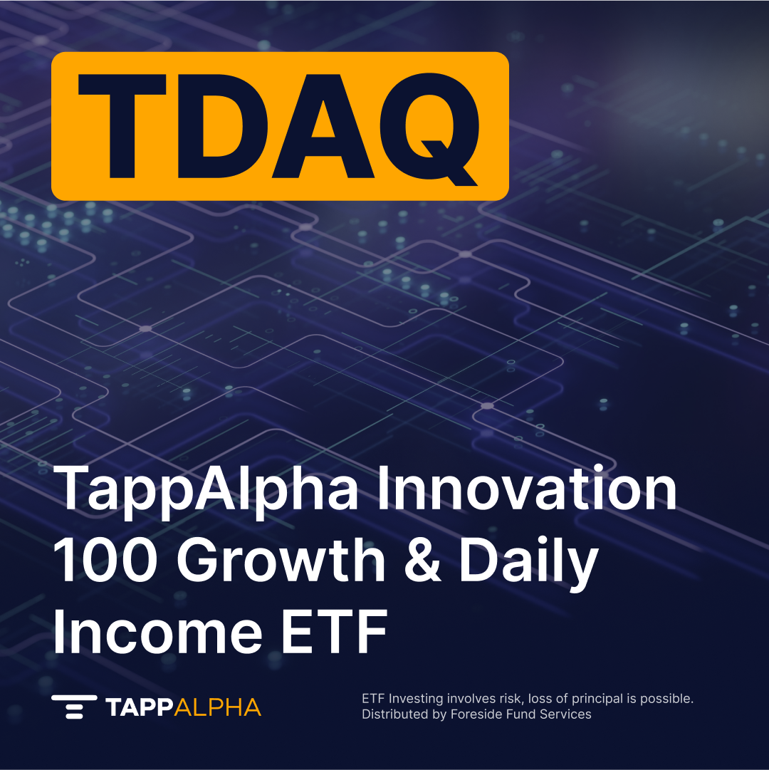 TDAQ - TappAlpha Innovation 100 Growth & Daily Income ETF